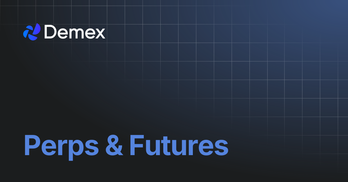 Perps & Futures | Demex Docs
