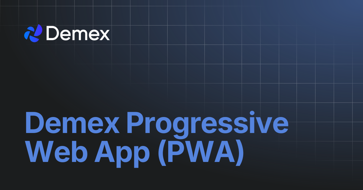 Demex Progressive Web App (PWA) | Demex Docs
