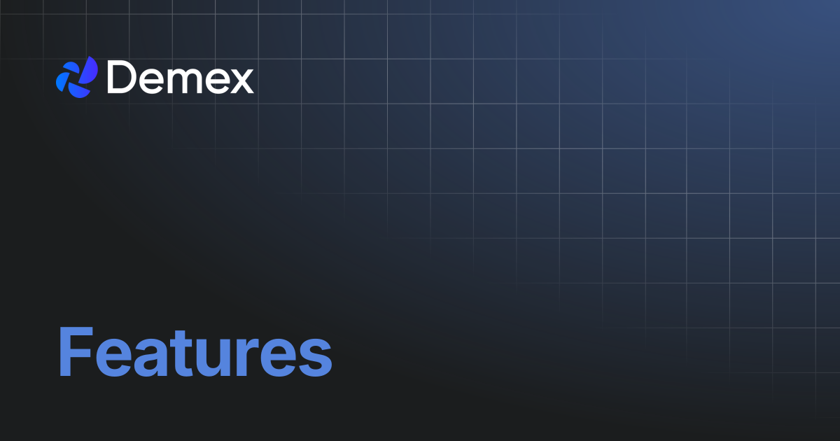 Features | Demex Docs